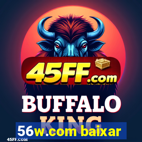 56w.com baixar